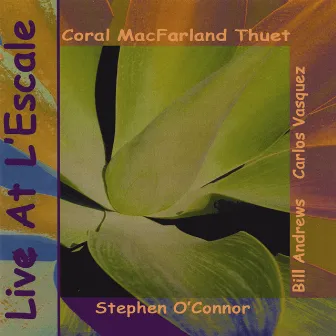 Live at L'Escale by Coral MacFarland Thuet