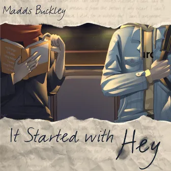 It Started With Hey by Madds Buckley