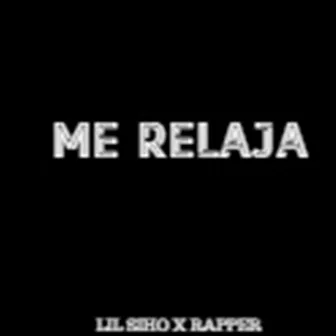 Me Relaja by Rapper