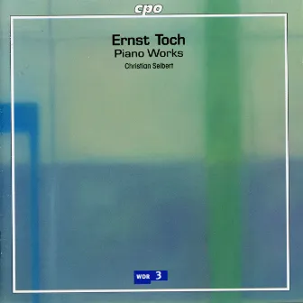 Toch: Piano Works by Ernst Toch