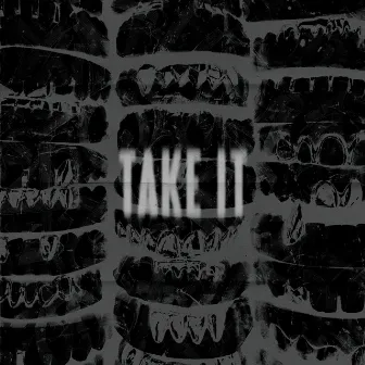 Take It by 