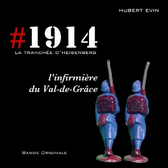 L'infirmière du Val-de-Grâce (#1914 La Tranchée d'Heisenberg) by Hubert Evin