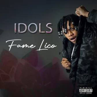 Idols by Fame Lico