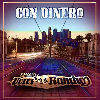 Con Dinero by Voces Del Rancho