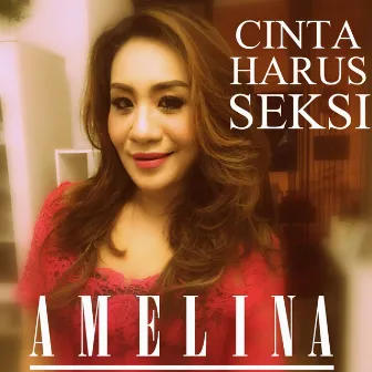 Cinta Harus Seksi by Amelina