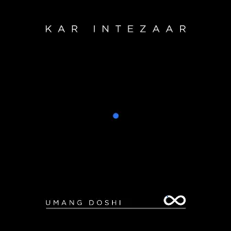 Kar Intezaar by Umang Doshi