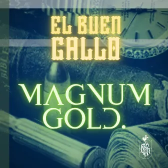 Magnum Gold by El Buen Gallo