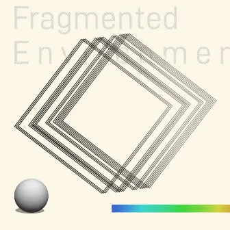 Fragmented Environments by gonima