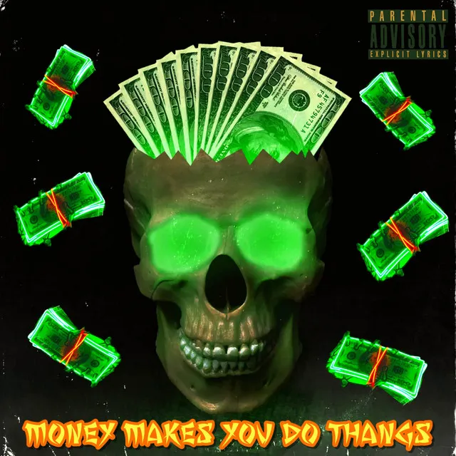 Money Makes You Do Thangs (Remastered)