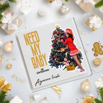 Need My Baby at Christmas by Ayanna Irish