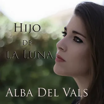 Hijo de la Luna by Alba del Vals