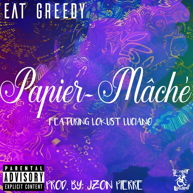 Papier-Mache (feat. Lokust Luciano)