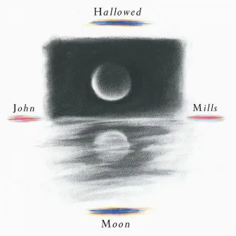 Hallowed Moon by John Mills