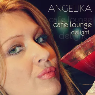 Cafe Lounge Delight by Angelika