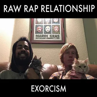 Exorcism by Raw Rap Relationship