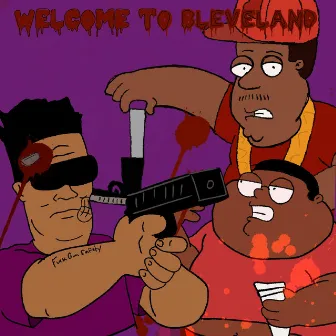 Welcome To Bleveland by Hank Trill