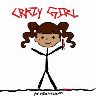 CRAZY GIRL by MellyBandzalot