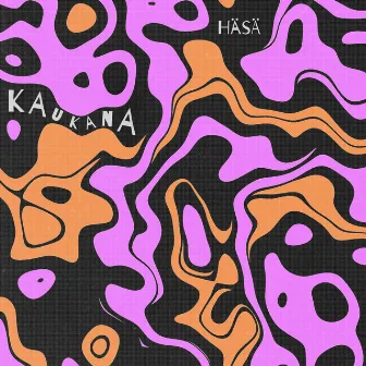 Kaukana by Häsä