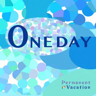 One Day by Permanent Vacation