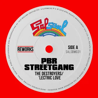 'Lectric Love (PBR Streetgang Rework) by The Destroyers