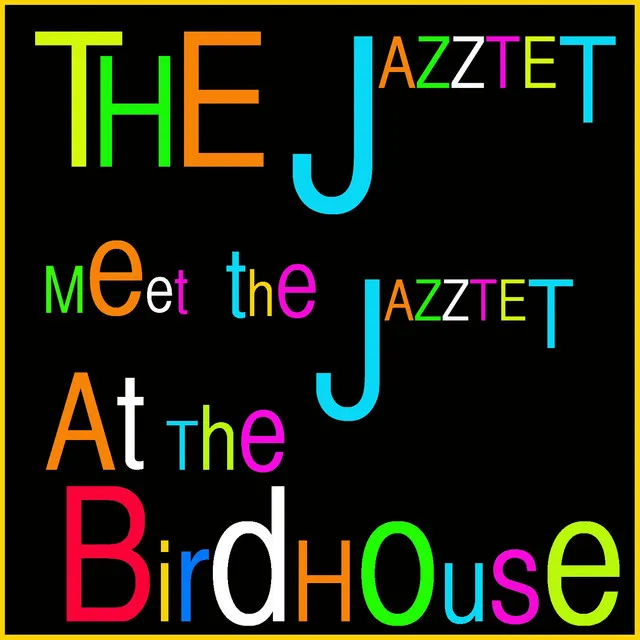 Meet the Jazztet / At Birdhouse