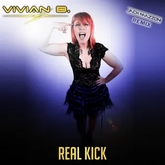 Real Kick (Remixes) by Vivian B