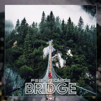 Bridge by Fear and Blade