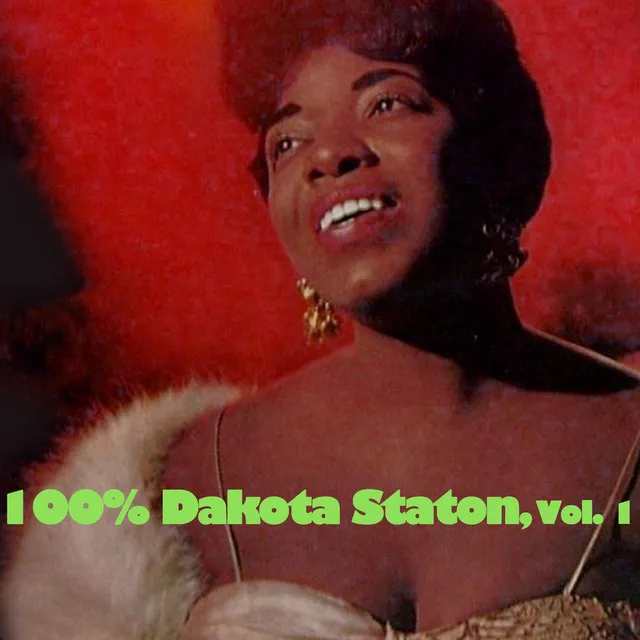 100% Dakota Staton, Vol. 1