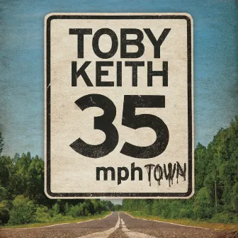 35 mph Town by Toby Keith