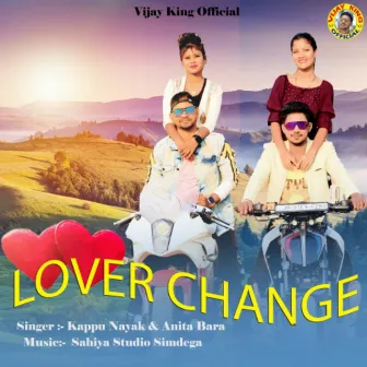 Lover Change by Kappu Nayak