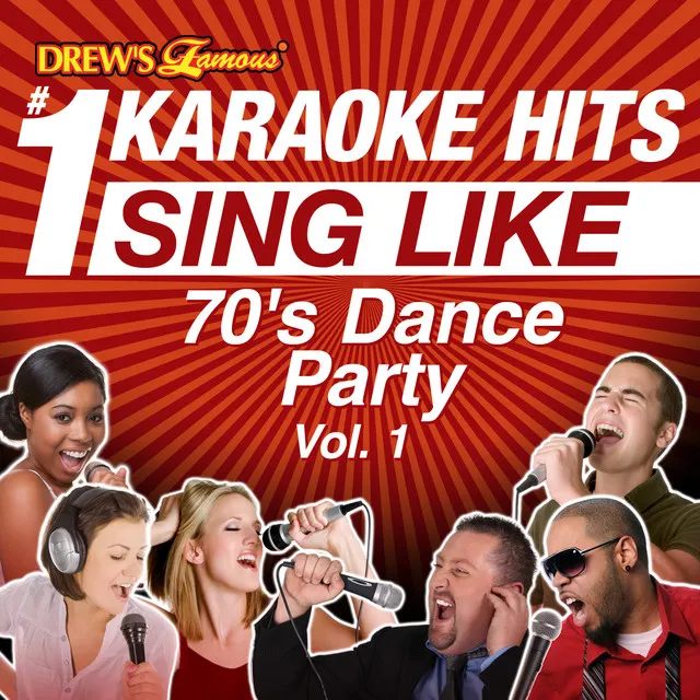 Drew's Famous #1 Karaoke Hits: Sing Like 70's Dance Party, Vol. 1