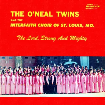 The Lord, Strong And Mighty by The O'Neal Twins