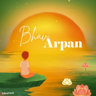 Bhav Arpan by Abhijit Ghosal