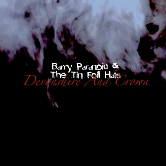 Devonshire And Crown by Barry Paranoid and the Tin Foil Hats