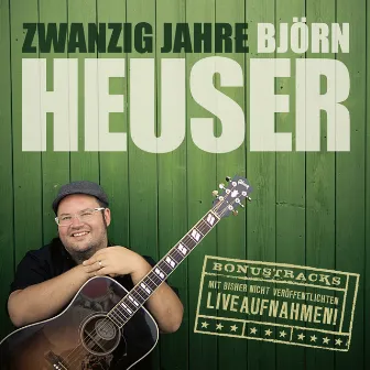 Zwanzig Jahre Björn Heuser by Björn Heuser