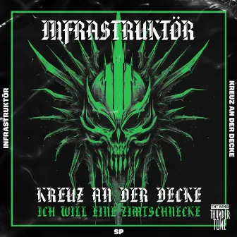 Kreuz An Der Decke (Ich Will Eine Zimtschnecke) by Infrastruktör