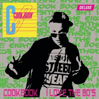 I Love The 80's (Deluxe Edition) by CookBook