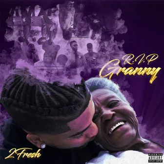 R.I.P Granny by 2fresh