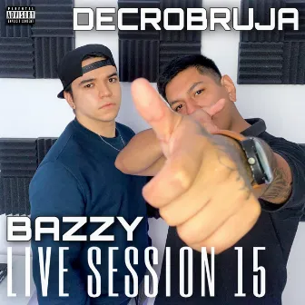 Decrobruja: Bazzy Live Session 15 by Bazzy