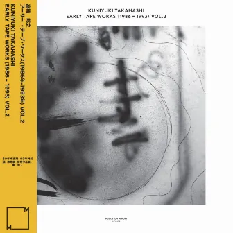 Early Tape Works 1986 - 1993 Vol. 2 by Kuniyuki Takahashi