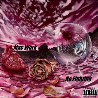 No Fighting by Mac Work