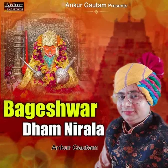 Bageshwar Dham Nirala by Pardeep Panchal