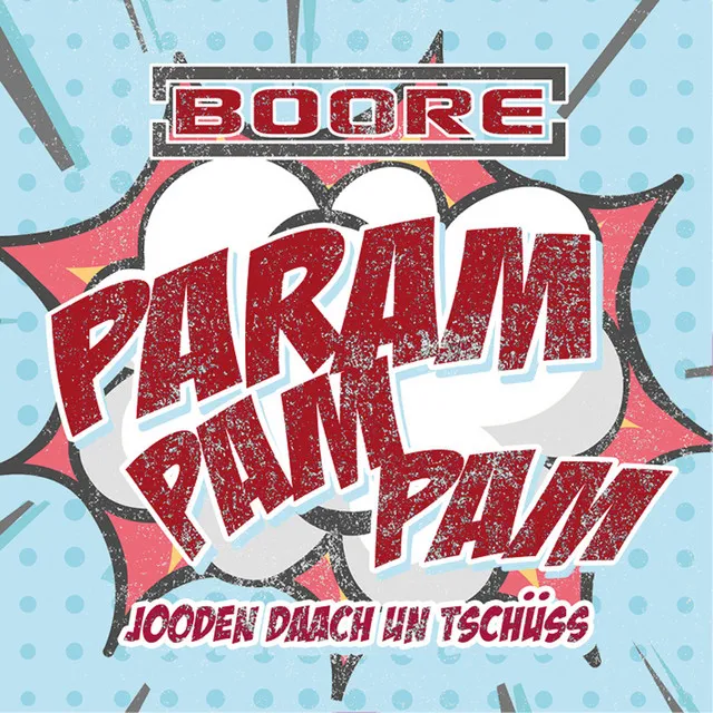 Param Pam Pam (Jooden Daach un tschüss)