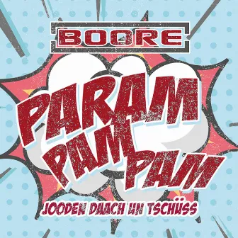 Param Pam Pam (Jooden Daach un tschüss) by Boore