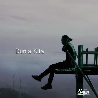 Dunia Kita by Saija