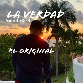 La Verdad by El Original