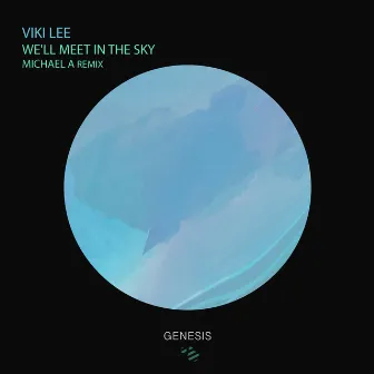 We'll Meet in the Sky by Viki Lee