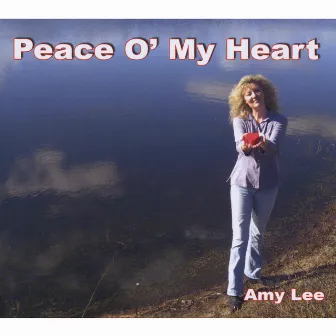 Peace O' My Heart by Amy Lee