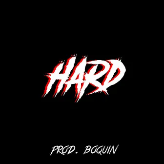 Hard by Boquin