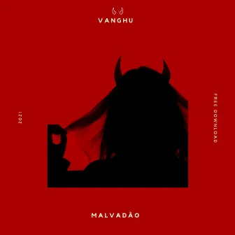 Malvadao by Vanghu